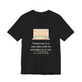 Montgomery Quote T-Shirt, Tomorrow Is a New Day with No Mistakes in It Yet, Encouragement Dawn Windowsill Tee