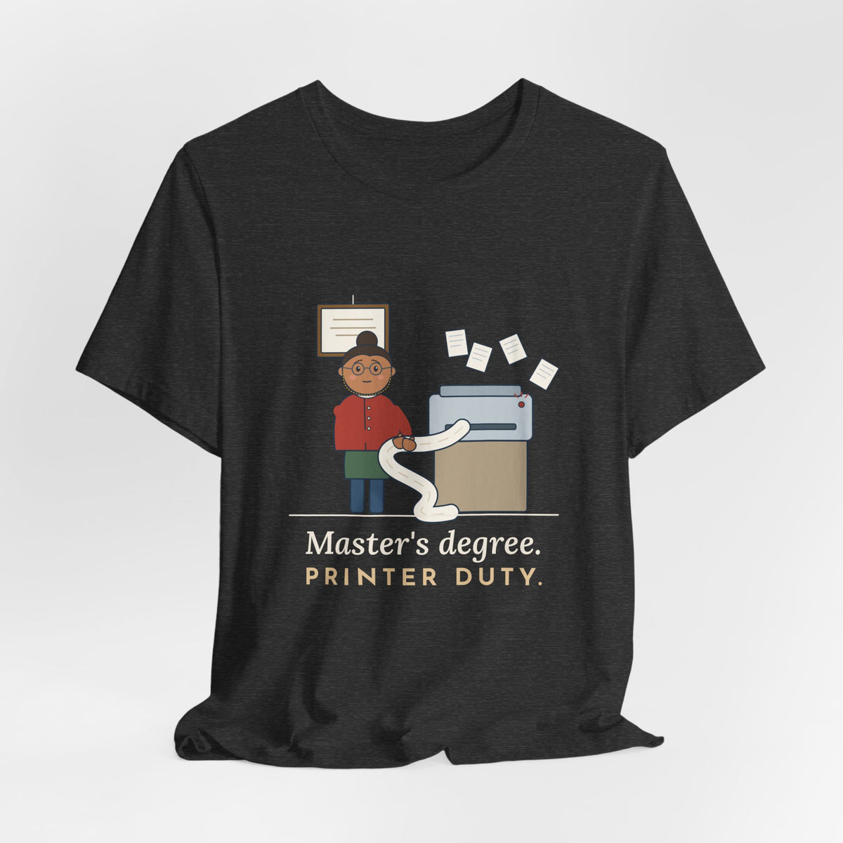 Public Library Librarian T-Shirt - Master's Degree. Printer Duty. Funny Library Tee