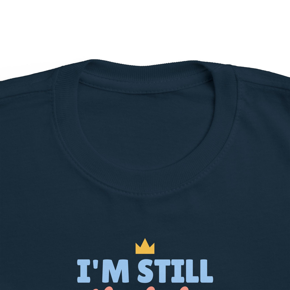 I'm Still the Baby Toddler T-Shirt, Funny Big Sibling Tee