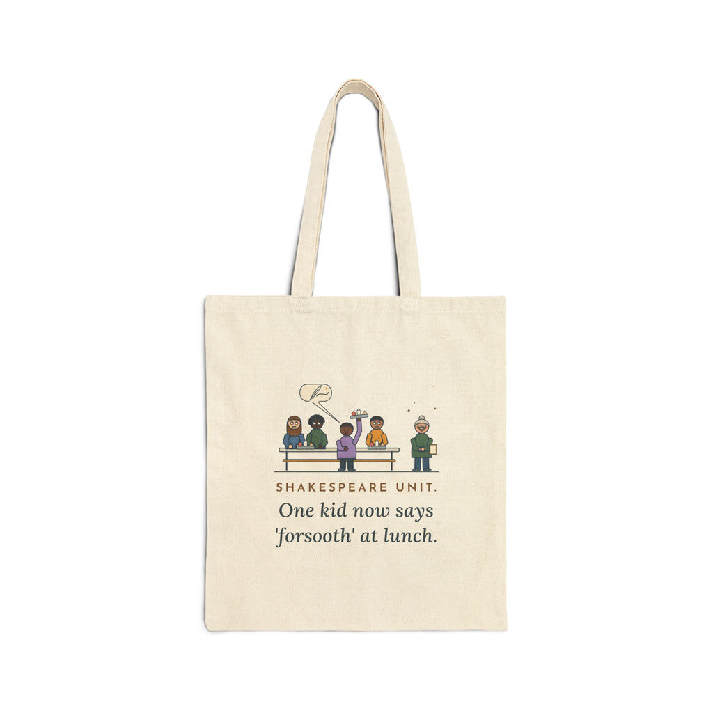Shakespeare English Teacher Tote Bag - One Kid Now Says Forsooth at Lunch