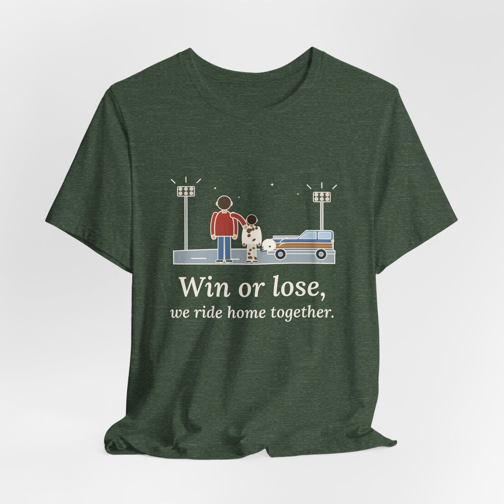 Win or Lose, We Ride Home Together T-Shirt, Football Quote Tee with Friday Night Ride Home