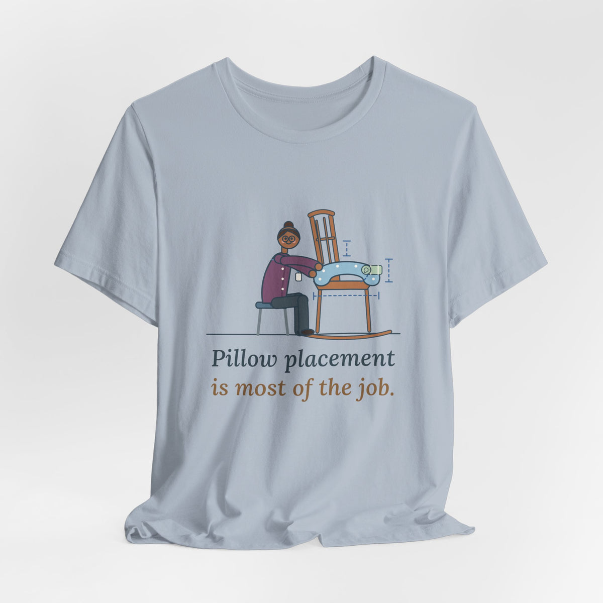 Lactation Consultant T-Shirt - Pillow Placement Is Most of the Job Funny Nurse Tee