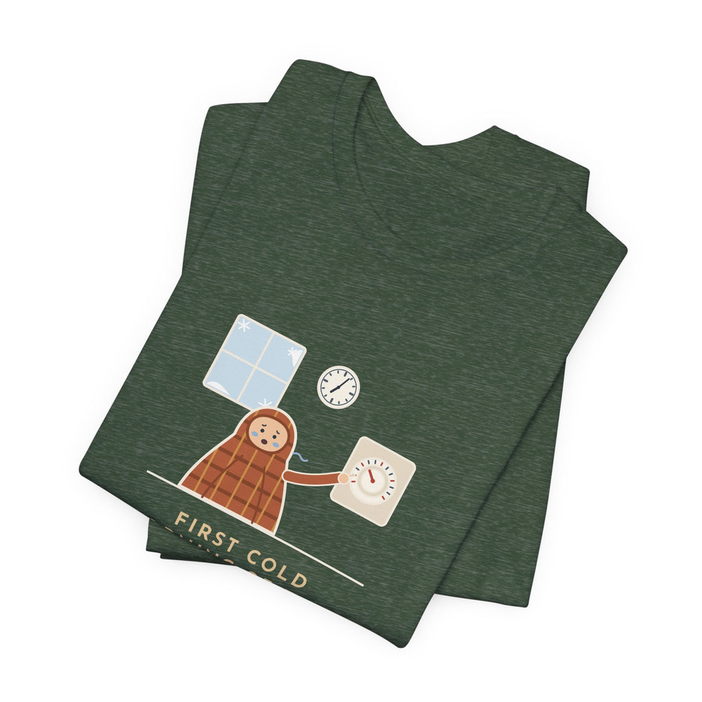 Funny First Cold Morning of Fall T-Shirt - Lasted Until 7:04 Before Touching the Thermostat