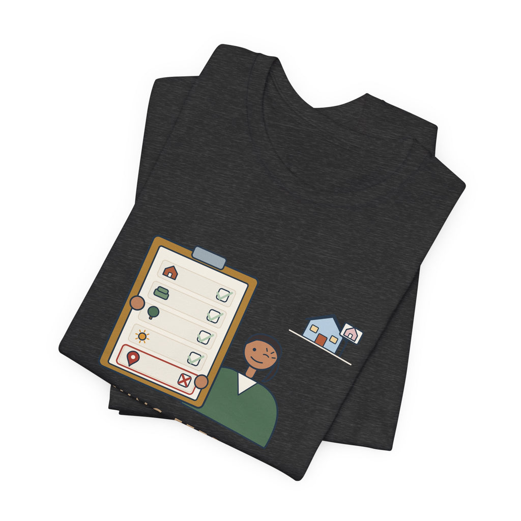 Residential Real Estate Agent T-Shirt - Showing Feedback: Great House, Wrong Neighborhood