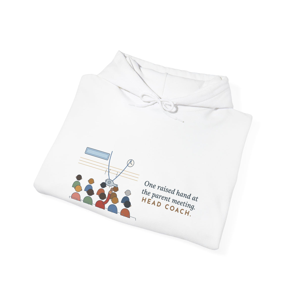 Parent Coach Hoodie - One Raised Hand at the Parent Meeting. Head Coach.