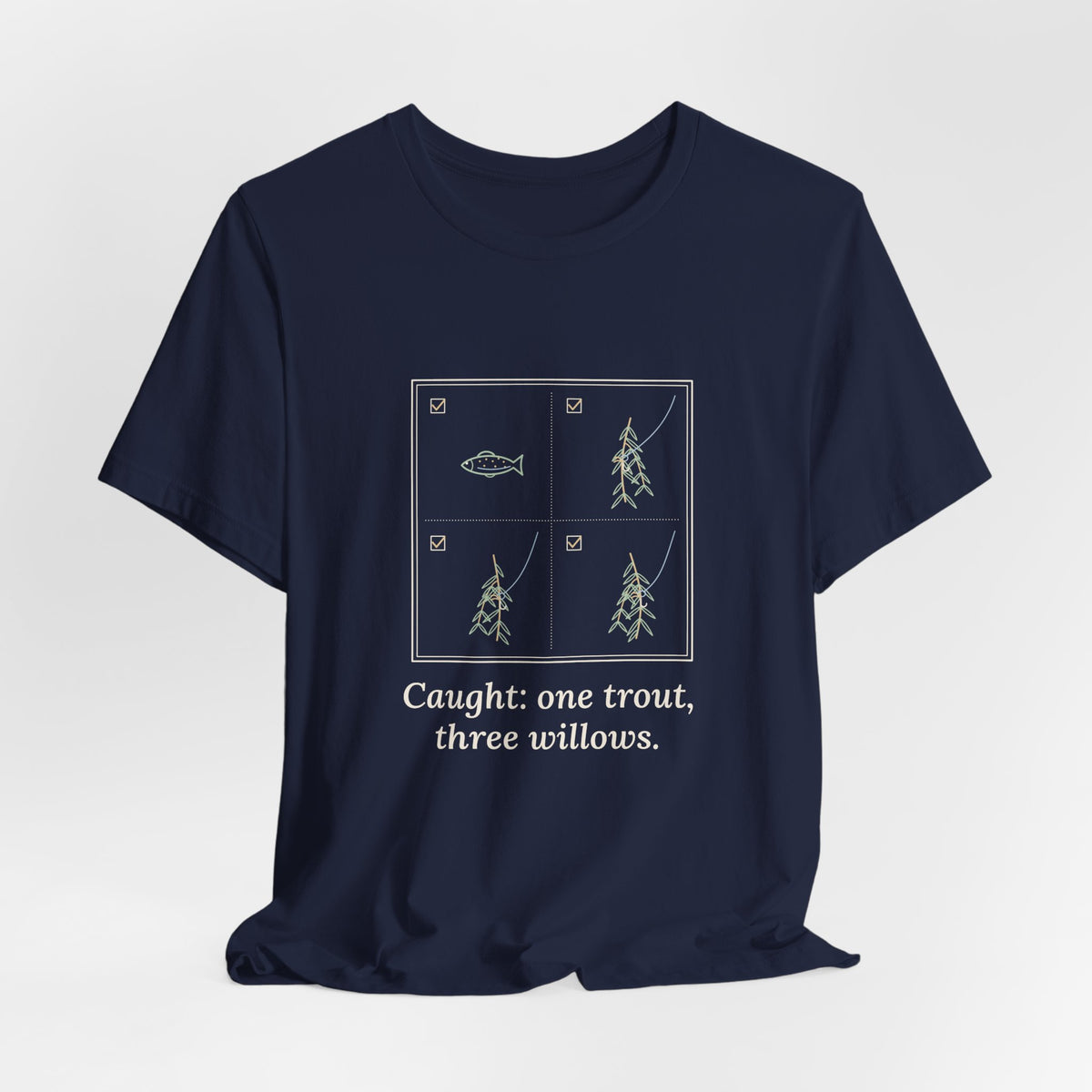 Fly Fishing T-Shirt - Caught: One Trout, Three Willows Funny Angler Tee