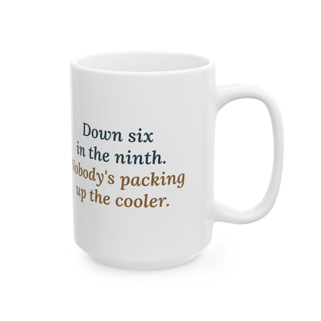 Down Six in the Ninth 15oz Mug, Large Baseball Coffee Mug with Bleacher Family