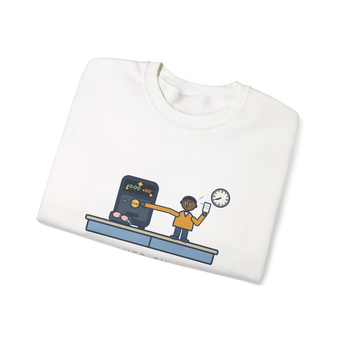 Air Fryer Sweatshirt, Set the Time and Temperature, Forty Minutes Later Found the Start Button, Funny Kitchen Counter Crewneck