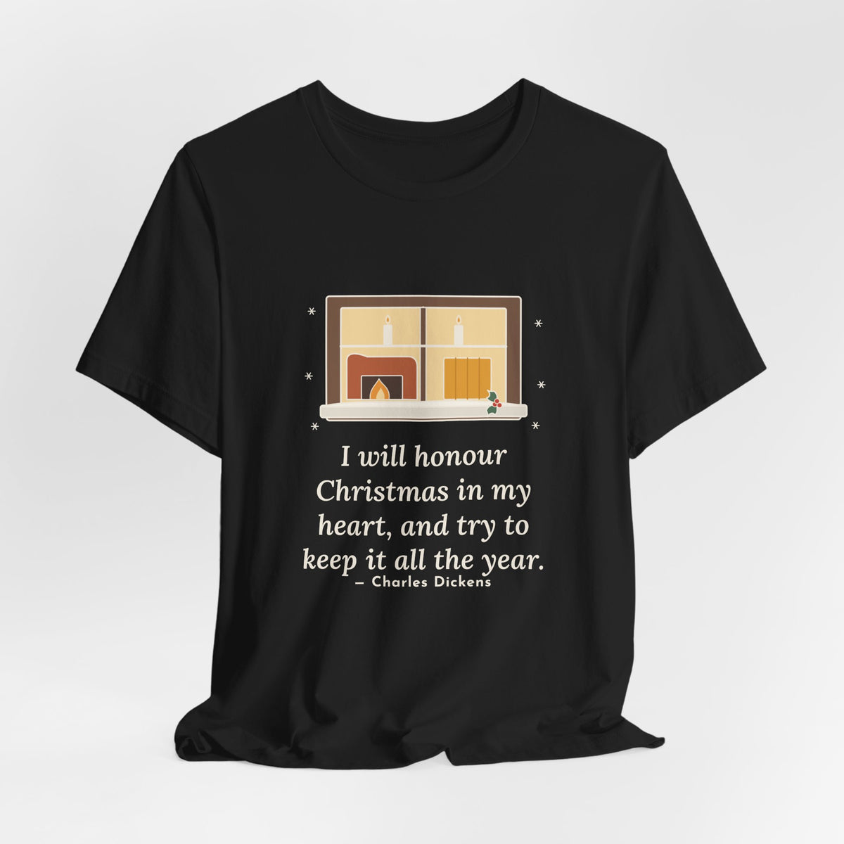 Dickens Quote T-Shirt, I Will Honour Christmas in My Heart, Christmas Candlelit Window Tee
