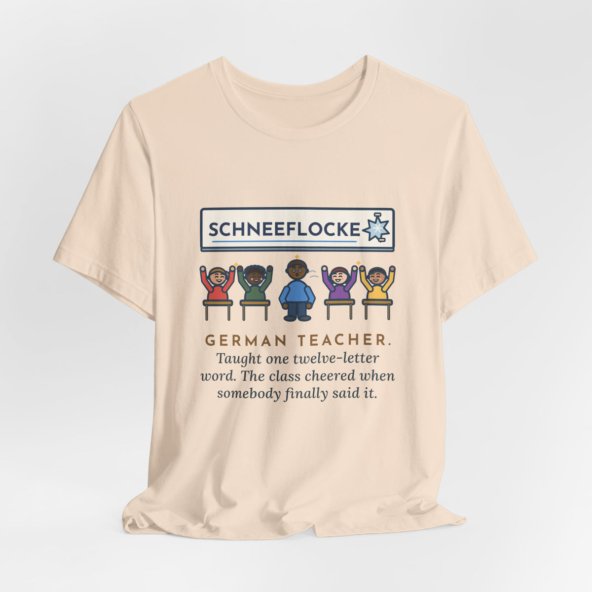 Funny German Teacher T-Shirt, Taught One Twelve-Letter Word, The Class Cheered When Somebody Finally Said It, Whiteboard Win Tee