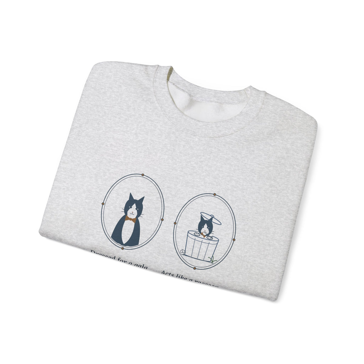 Tuxedo Cat Crewneck Sweatshirt - Dressed for a Gala. Acts Like a Raccoon.