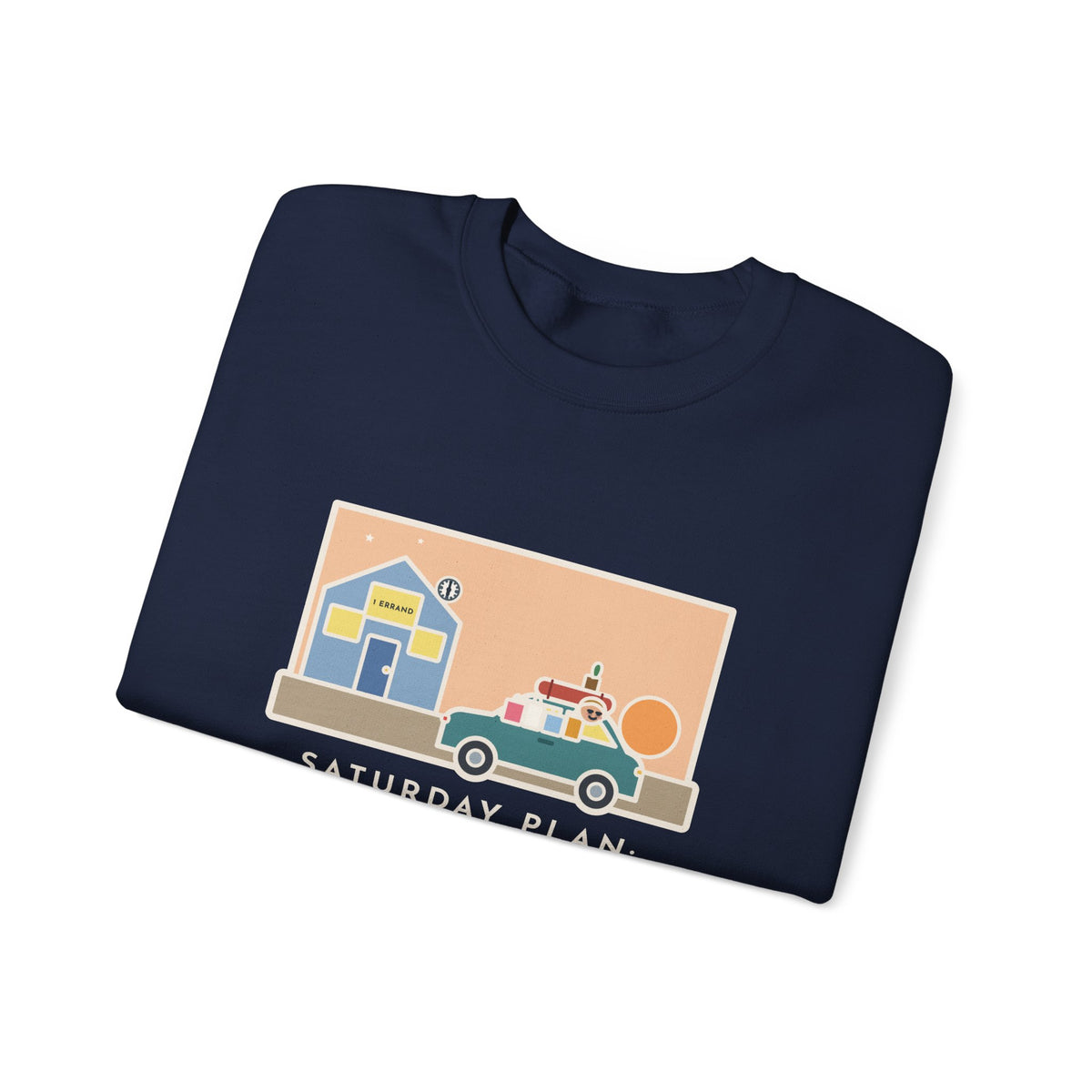 Saturday Errand Sweatshirt, The Plan Was One, Got Home at Six, Funny Driveway at Dusk Crewneck