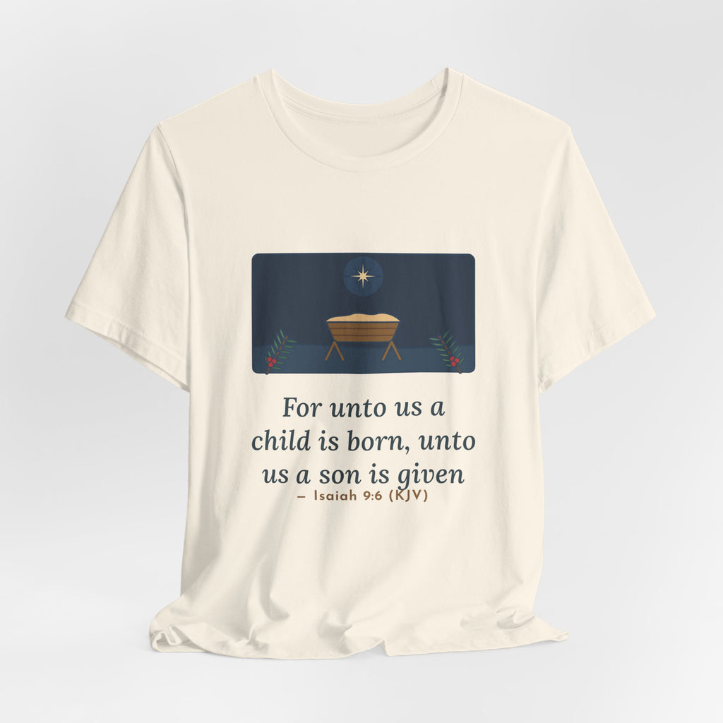 Isaiah 9:6 Quote T-Shirt, For Unto Us a Child Is Born, Christmas Empty Manger Star Tee