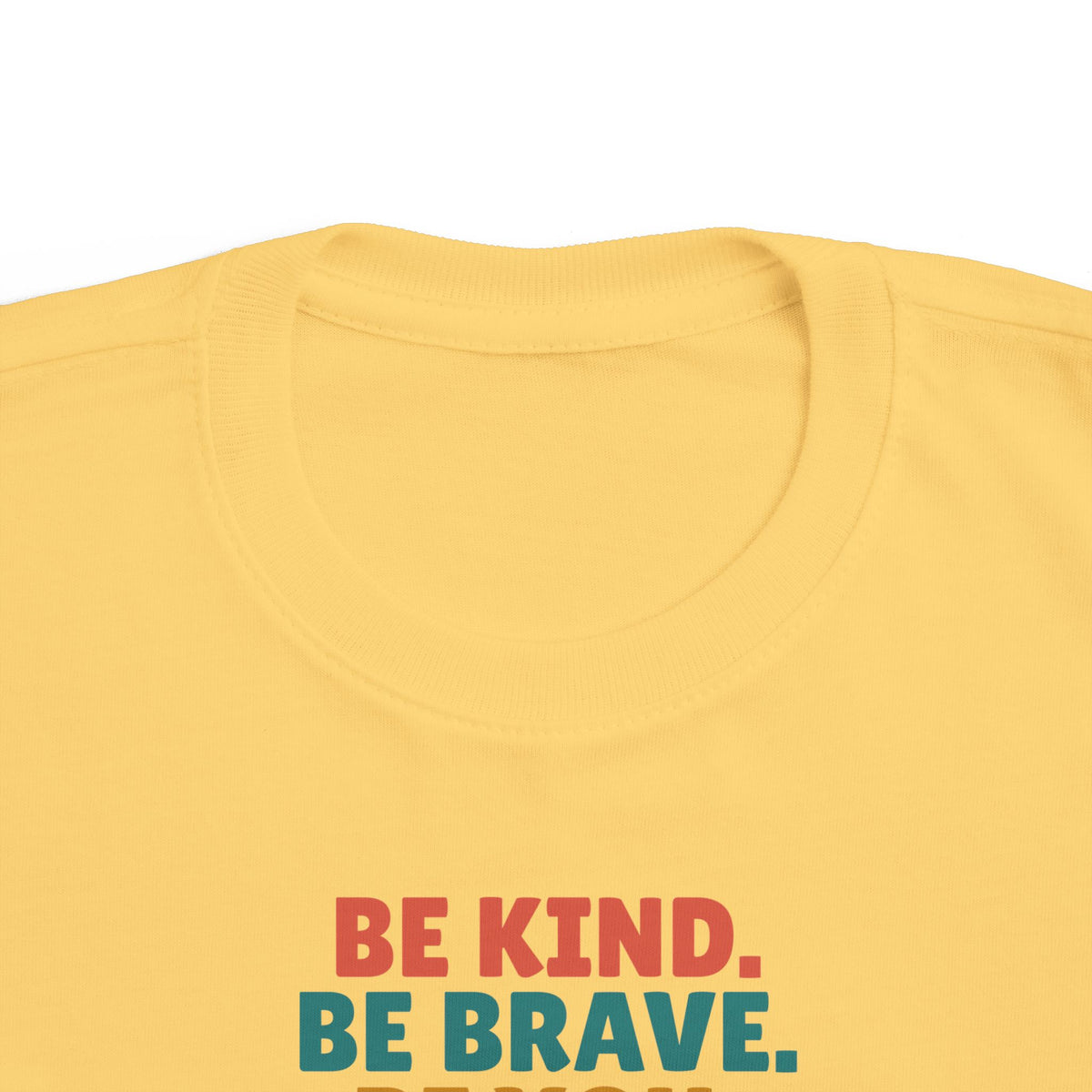 Be Kind Be Brave Be You Toddler T-Shirt, Kindness Kid Tee