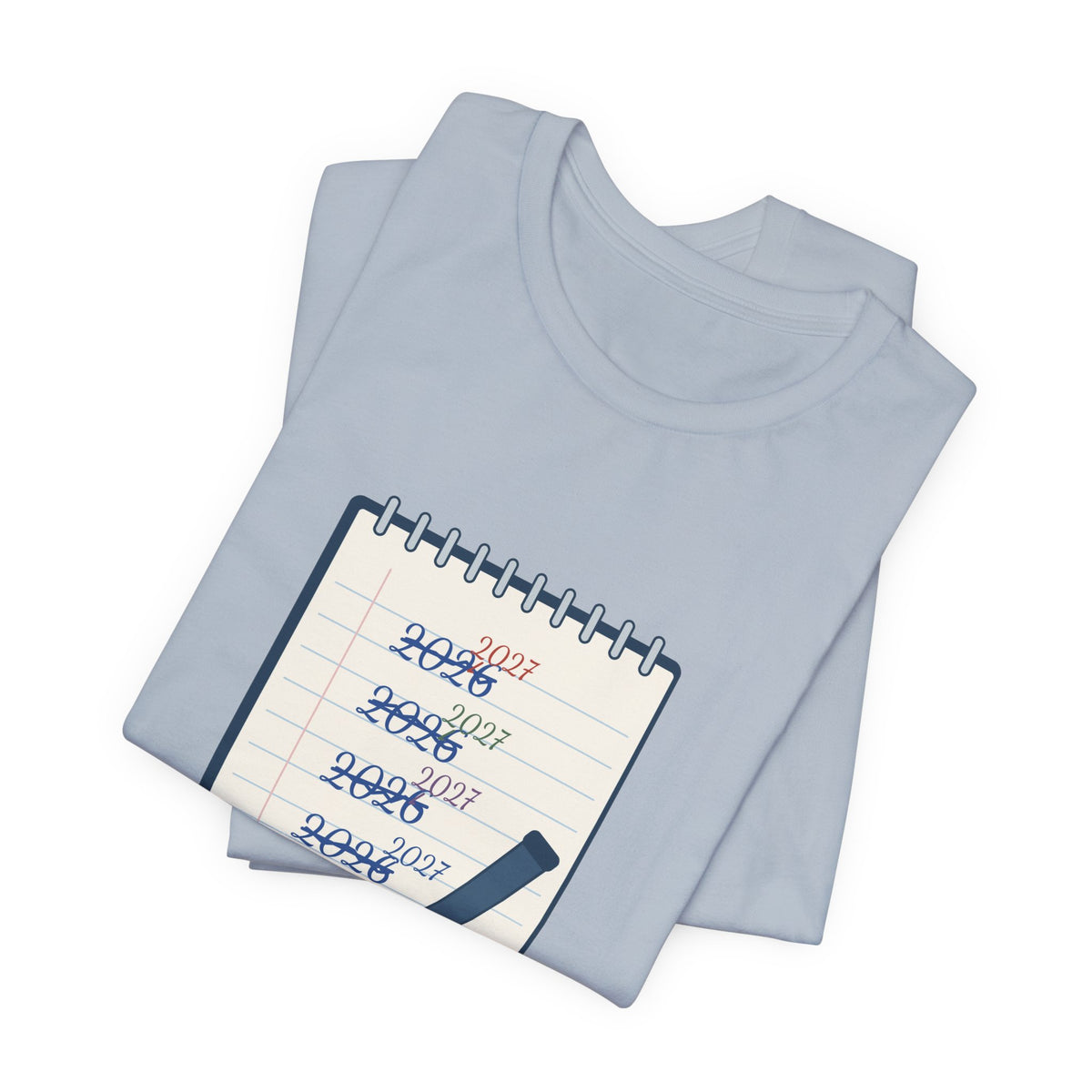 Funny New Year T-Shirt - Still Writing 2026 Planner Page Tee
