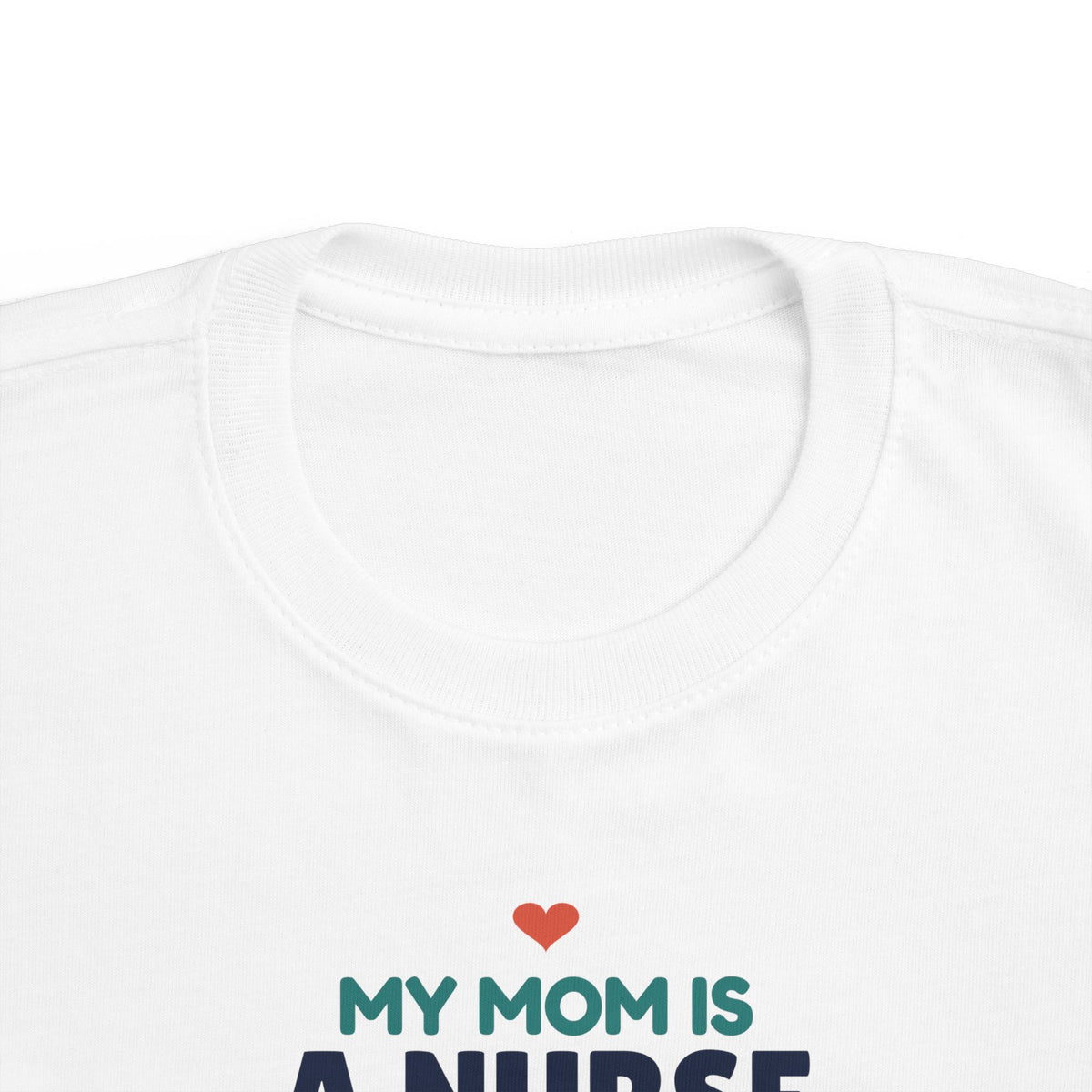 My Mom Is a Nurse Toddler T-Shirt, Proud Nurse Mom Kid Tee