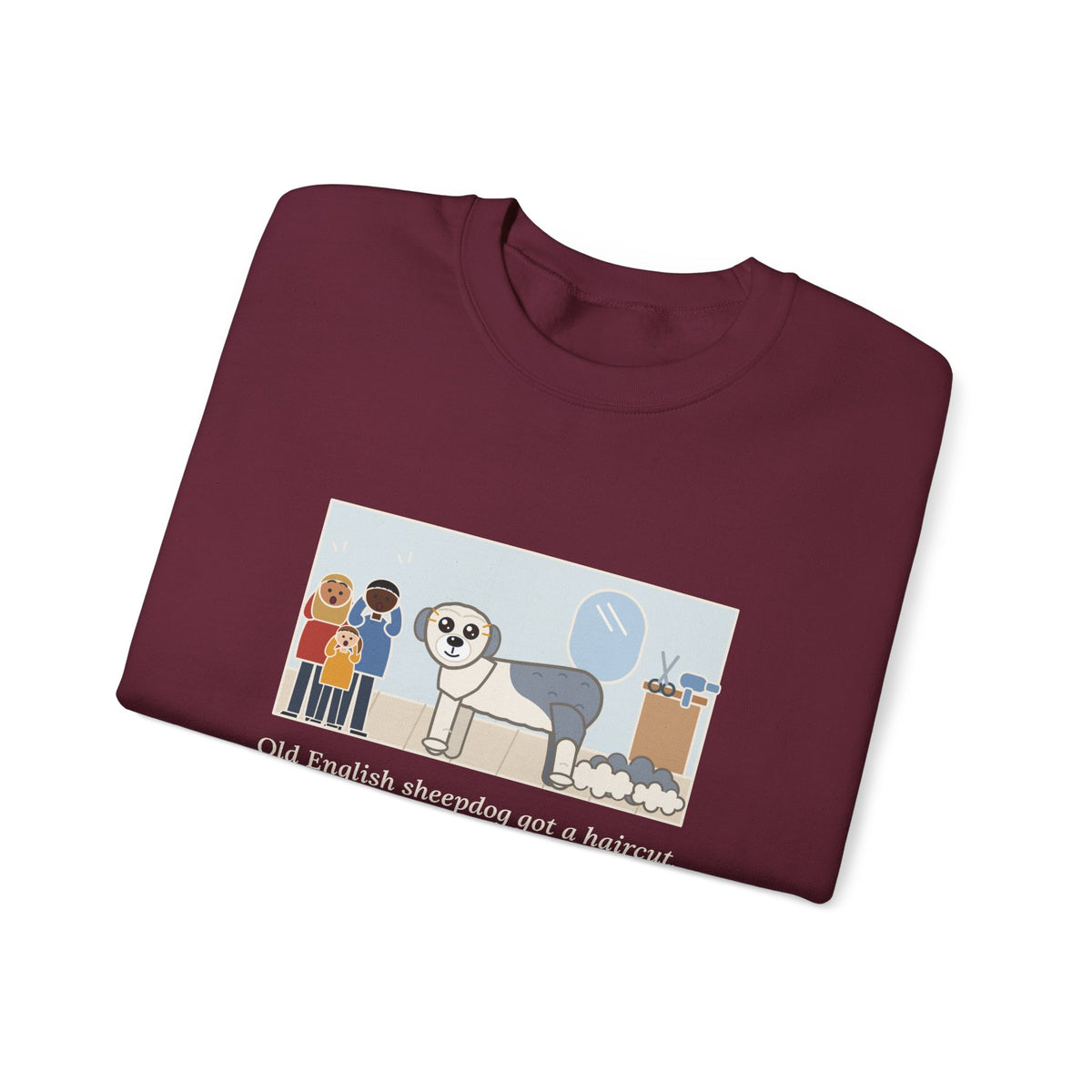 Old English Sheepdog Sweatshirt, Got a Haircut, We Met His Eyes for the First Time, Funny Grooming Day Crewneck