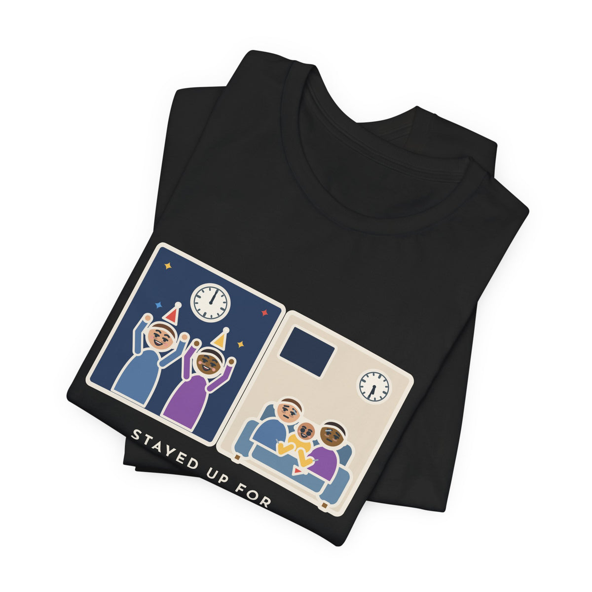 Funny New Year's Eve T-Shirt, Stayed Up for Midnight, The Baby Started the New Year at 5:30 a.m., Two Clocks Tee