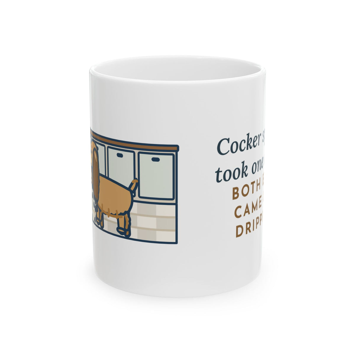 Cocker Spaniel Coffee Mug - One Drink, Two Dripping Ears Funny Dog Mug
