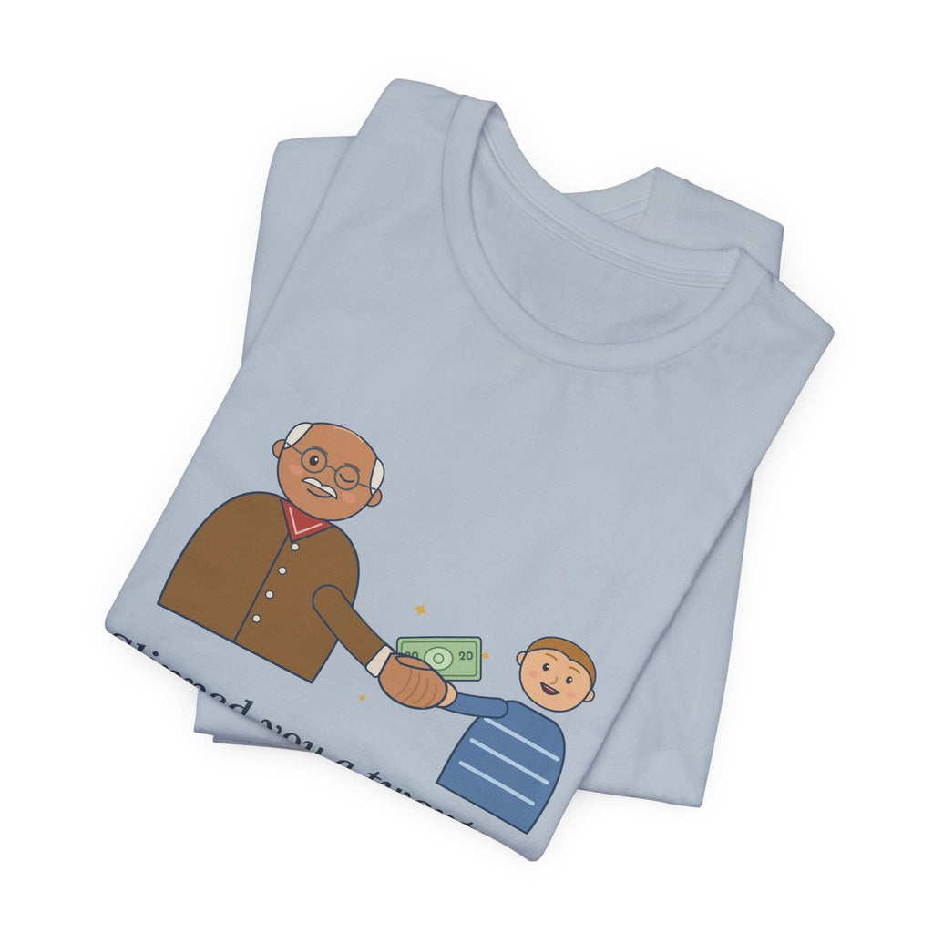 Grandpa T-Shirt - Slipped You a Twenty. Tell No One. Funny Grandpa Gift Tee