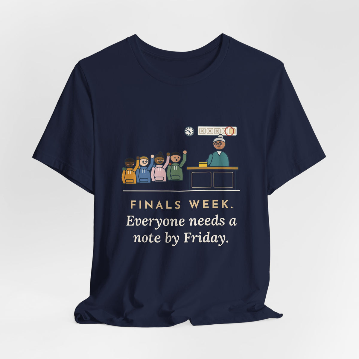 Campus Health Nurse T-Shirt - Finals Week. Everyone Needs a Note by Friday.