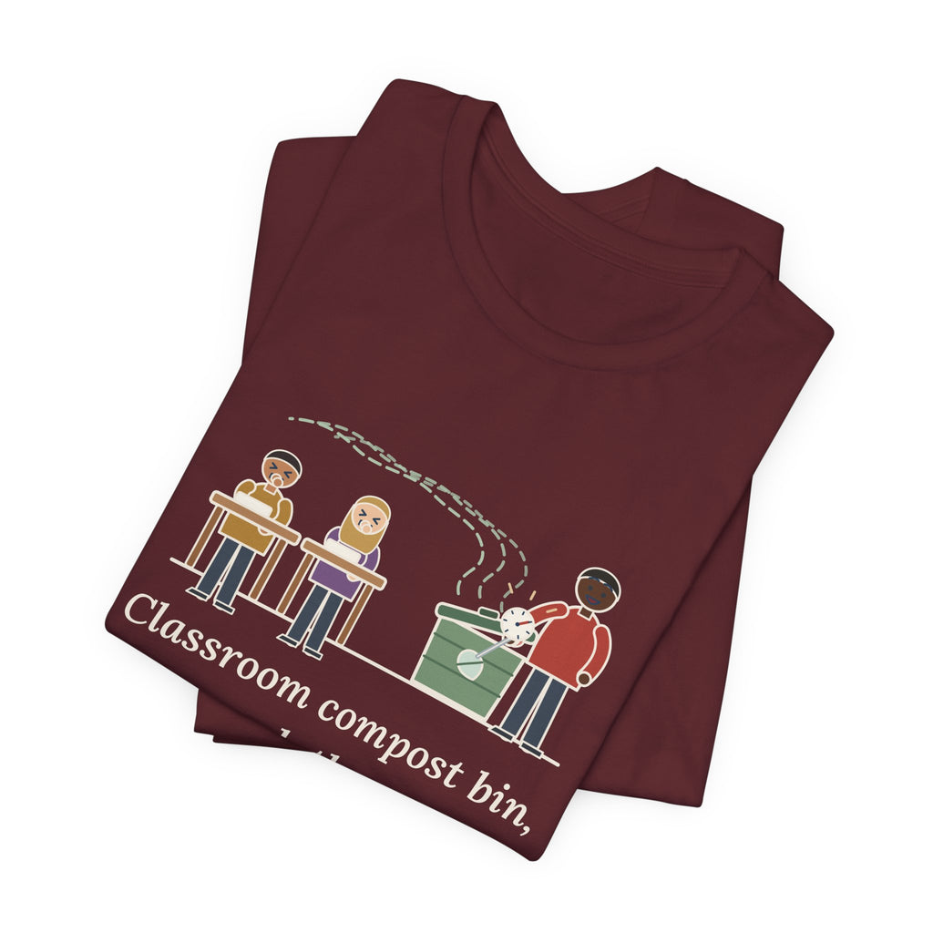 Environmental Science Teacher T-Shirt - Classroom Compost Bin, Week Three. Everyone Knows. Funny Tee