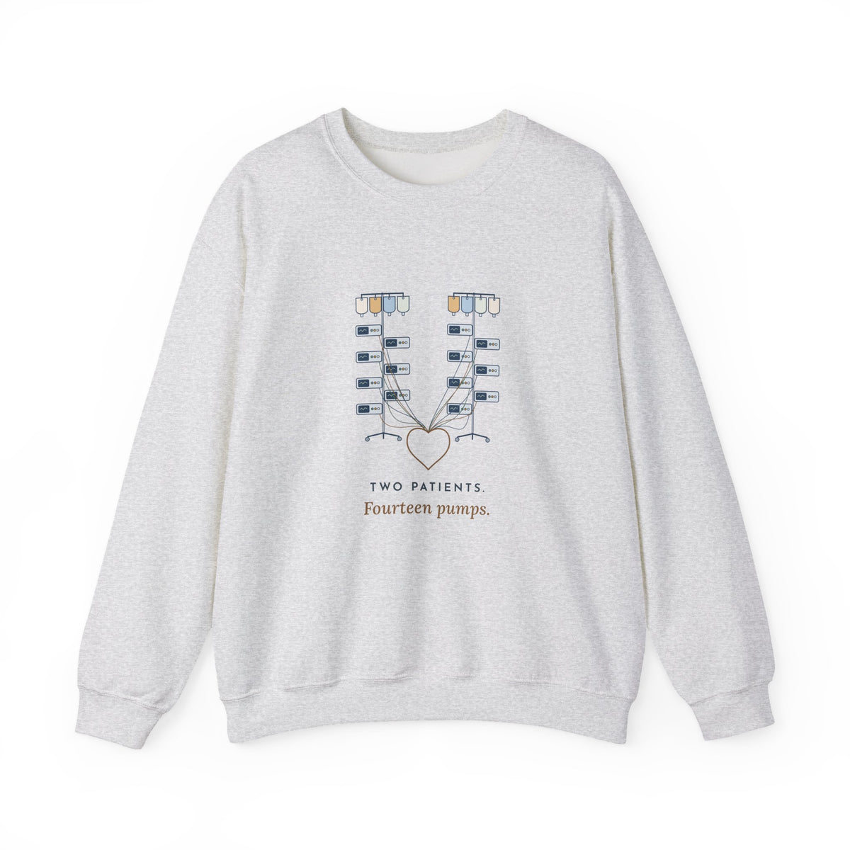 ICU Nurse Crewneck Sweatshirt - Two Patients. Fourteen Pumps. Nurse Gift