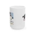 Large 15oz Cattle Rancher Mug - There's a Calf in the Bathtub Again. Calving Season Gift