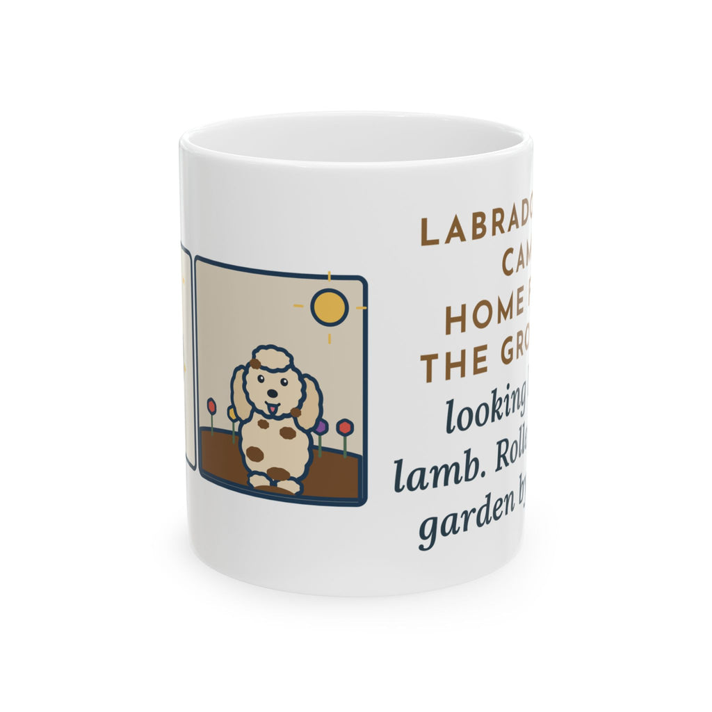 Labradoodle Mug, Came Home from the Groomer Looking Like a Lamb, Rolled in the Garden by Noon, Funny Coffee Mug 11oz