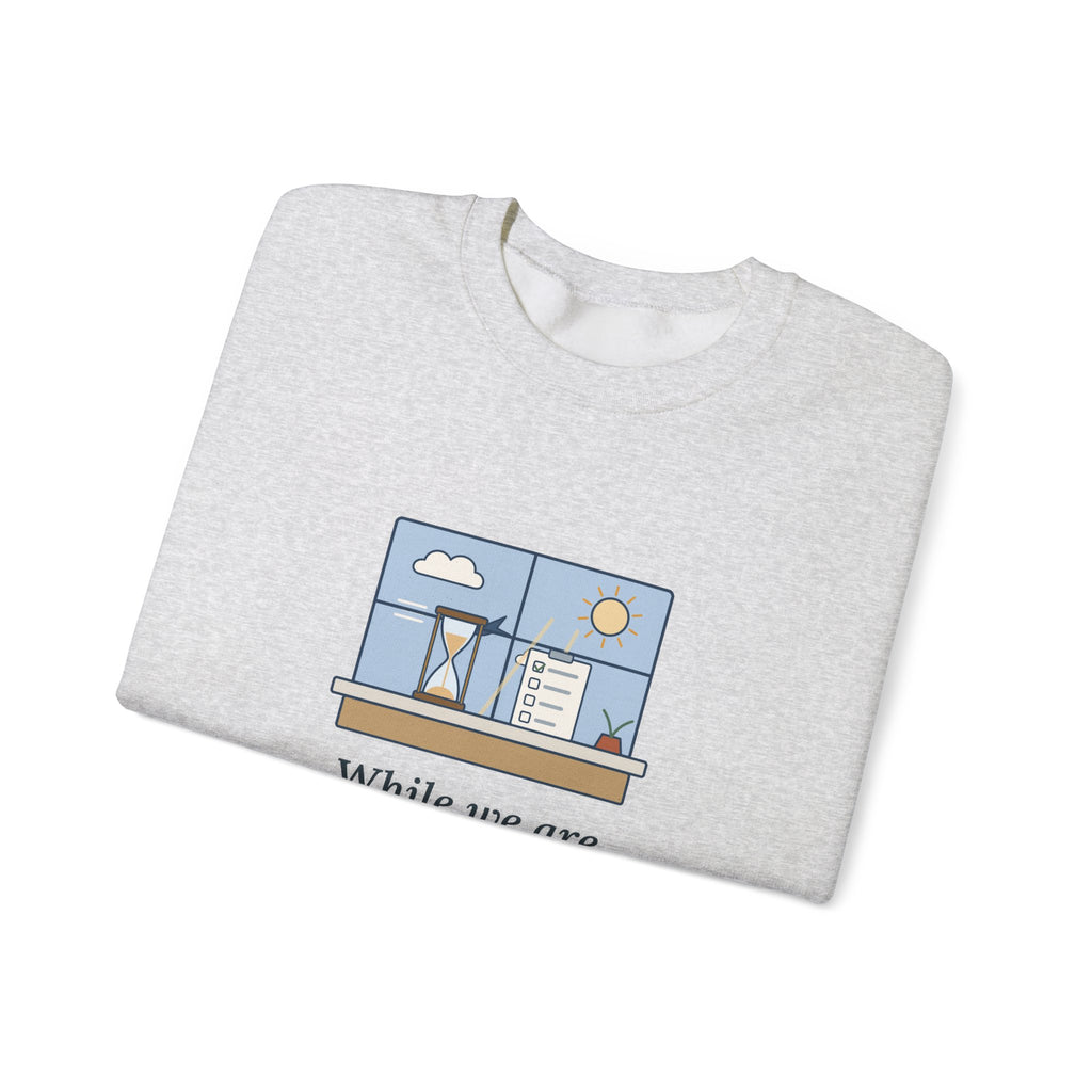 While We Are Postponing, Life Speeds By Sweatshirt, Stoic Seneca Quote Crewneck with Swift Past the Window