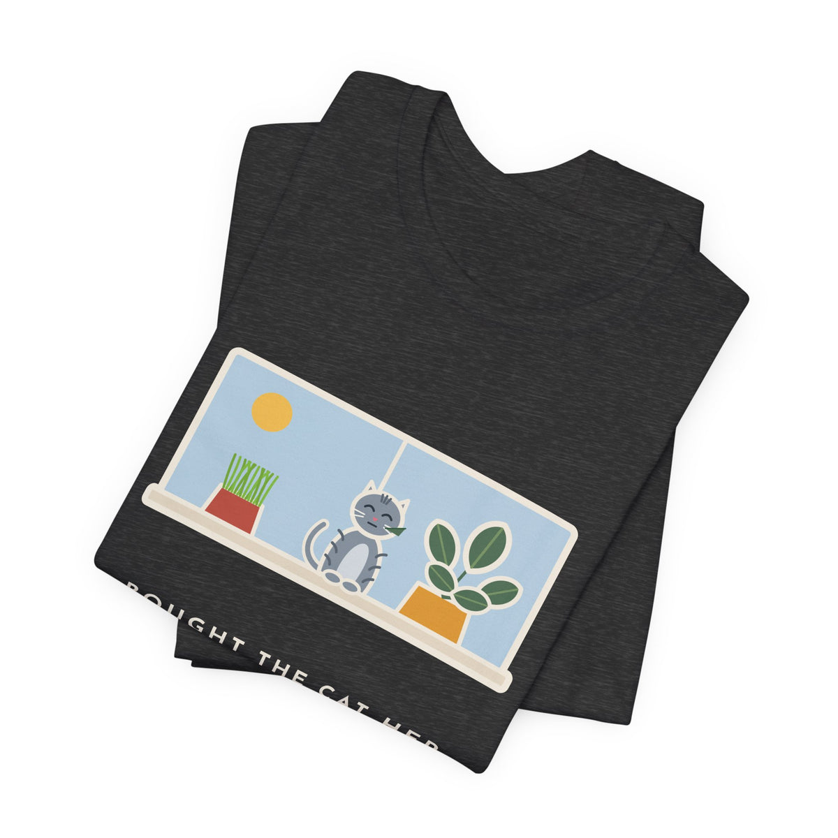 Funny Cat Grass T-Shirt, Bought Her Own Pot, She Ate the Houseplant Instead, Windowsill Tee