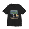Pug T-Shirt - Halfway Around the Block, the Pug Sat Down Funny Dog Walk Tee
