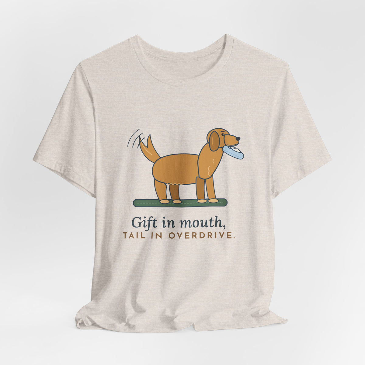 Golden Retriever T-Shirt - Gift in Mouth, Tail in Overdrive Funny Golden Owner Tee
