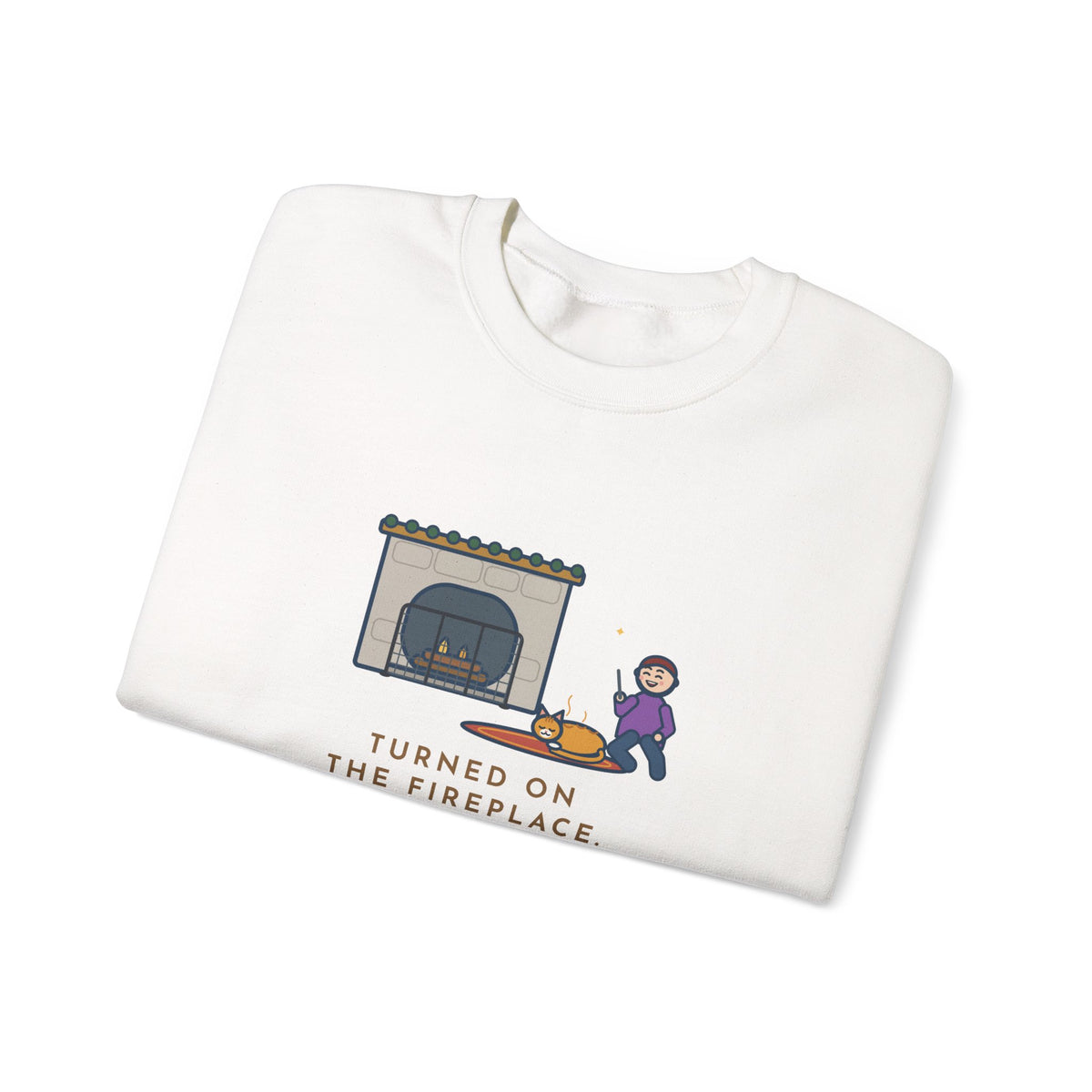 Fireplace Cat Sweatshirt, Turned On the Fireplace, The Cat Claimed the Warm Spot Before the Logs Caught, Funny Hearth Rug Crewneck