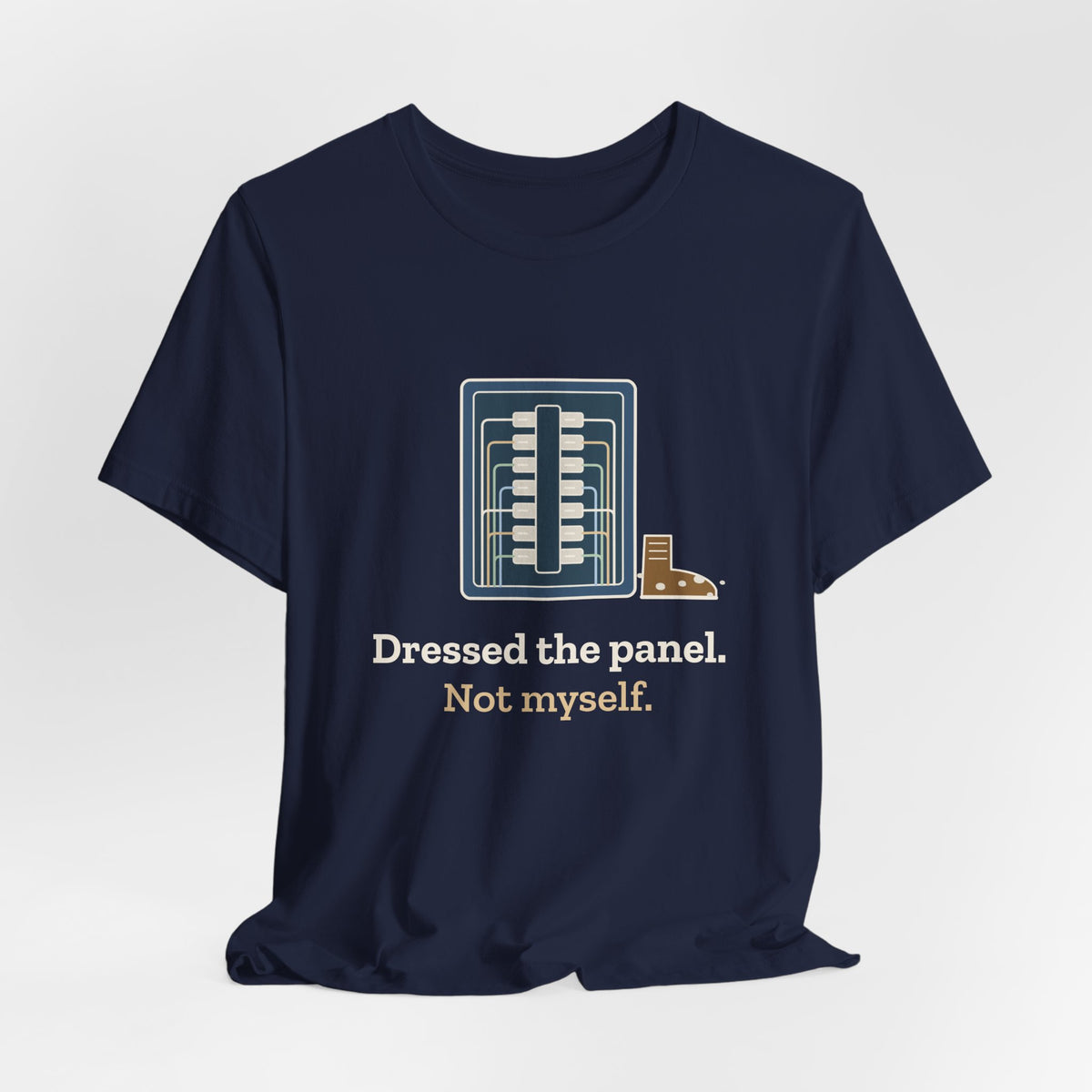 Electrician T-Shirt - Dressed the Panel, Not Myself Funny Electrician Tee