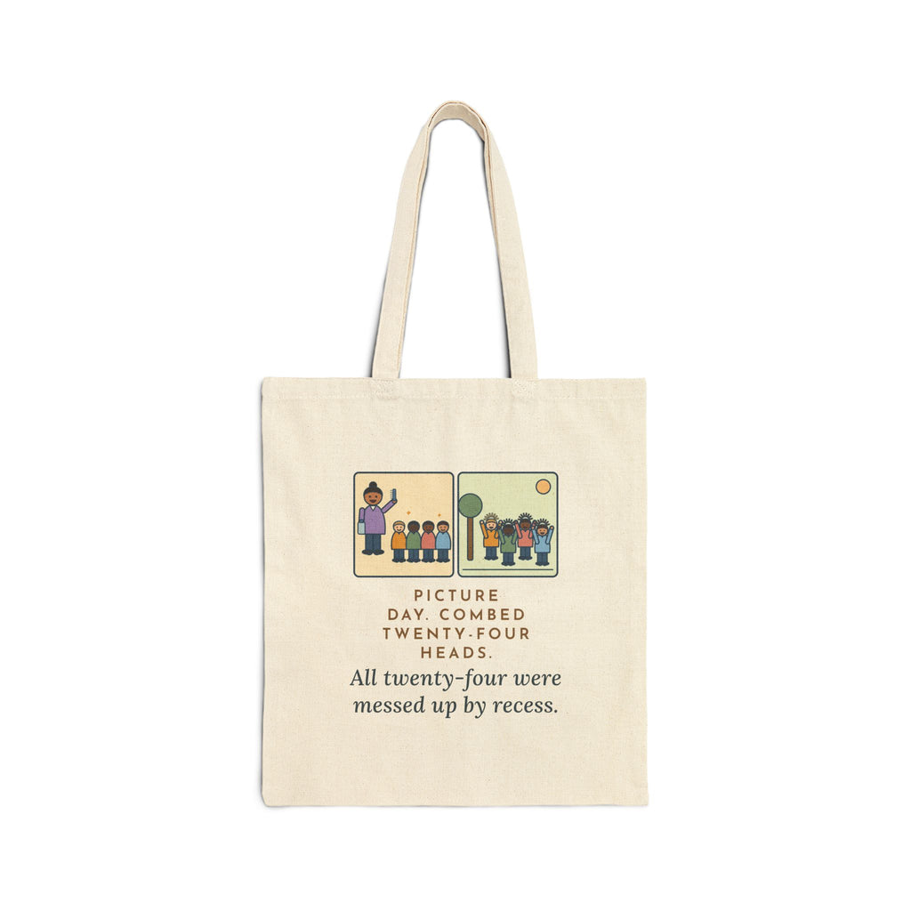 Picture Day Tote Bag, Combed Twenty-Four Heads, All Messed Up by Recess, Morning and Recess