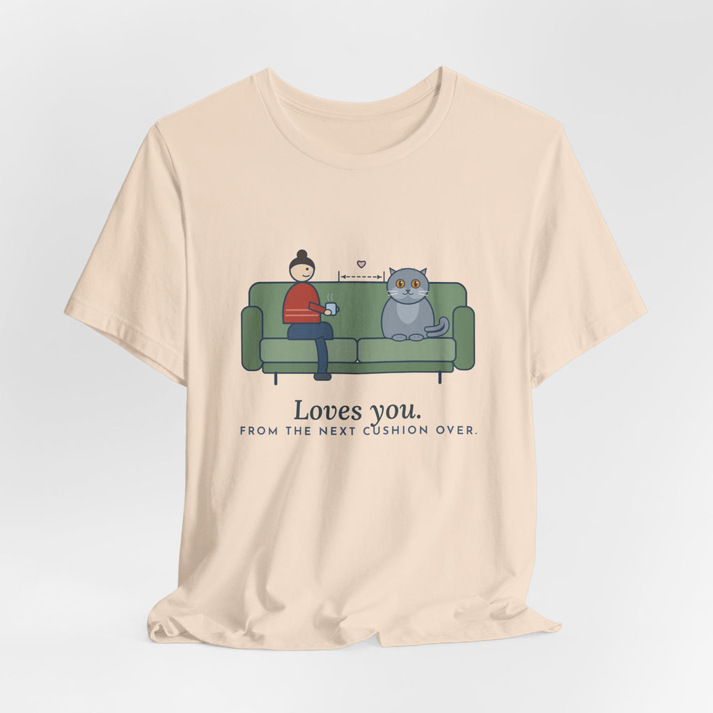 British Shorthair T-Shirt - Loves You. From the Next Cushion Over. Cat Lover Tee