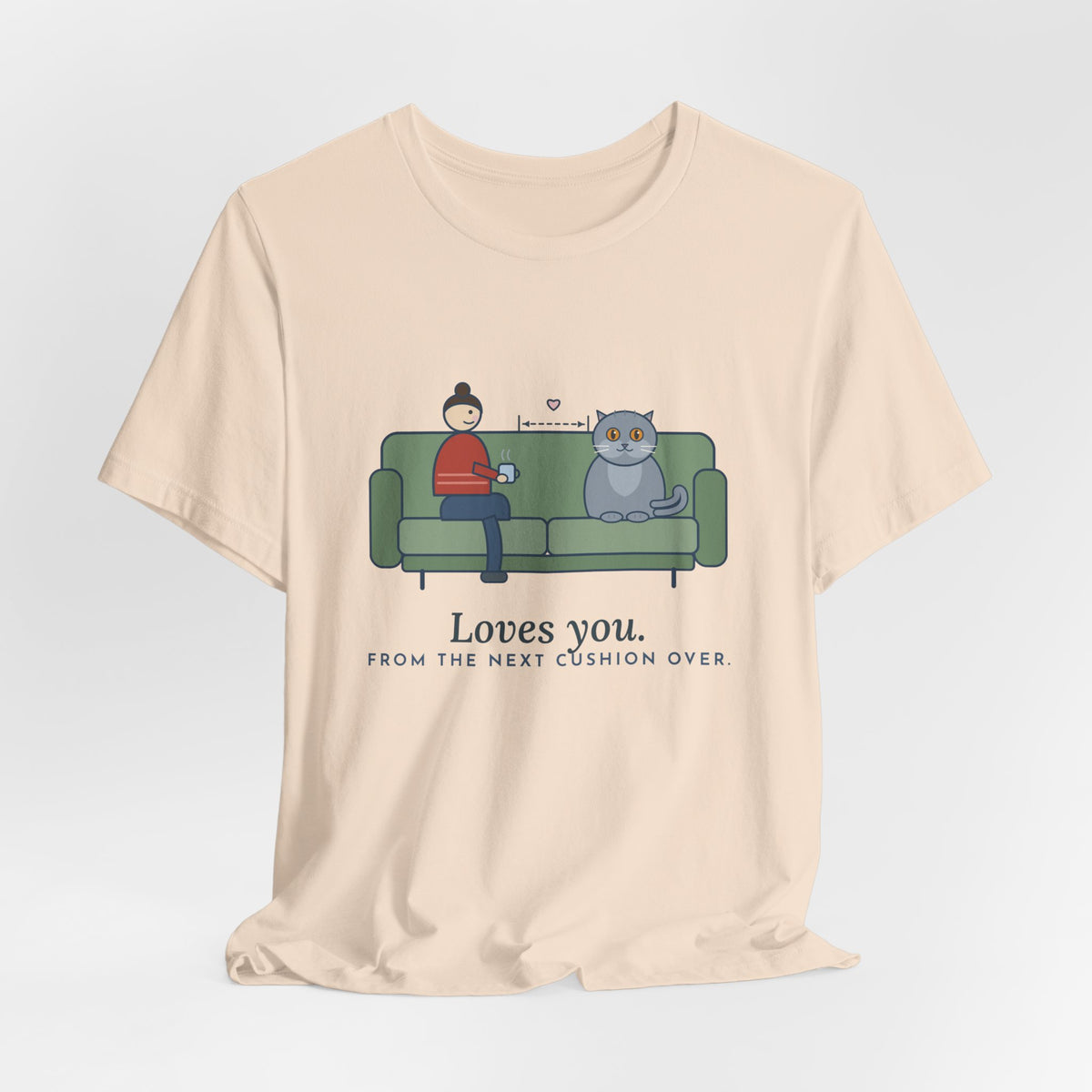 British Shorthair T-Shirt - Loves You. From the Next Cushion Over. Cat Lover Tee