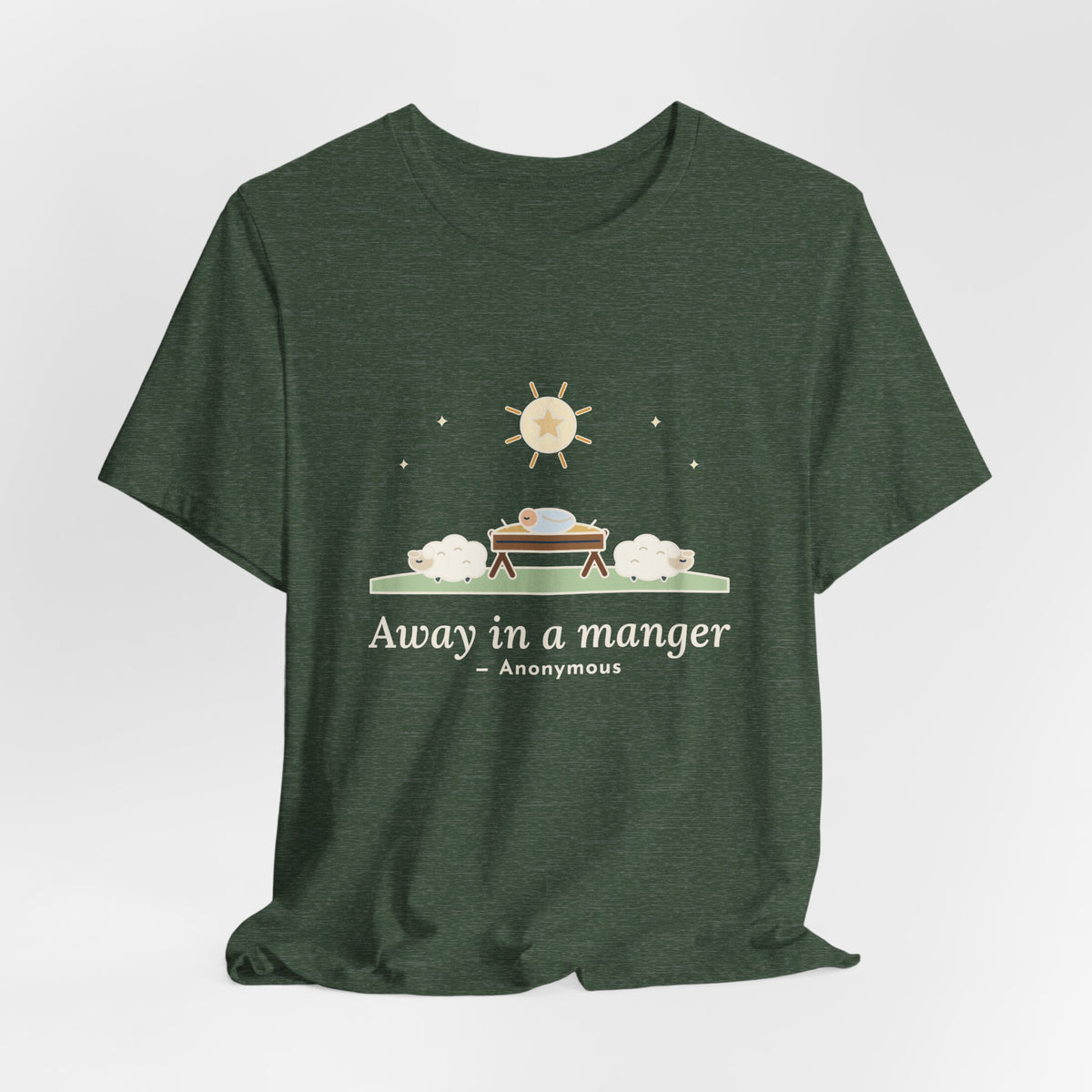 Anonymous Quote T-Shirt, Away in a Manger, Christmas Manger and Lambs Tee