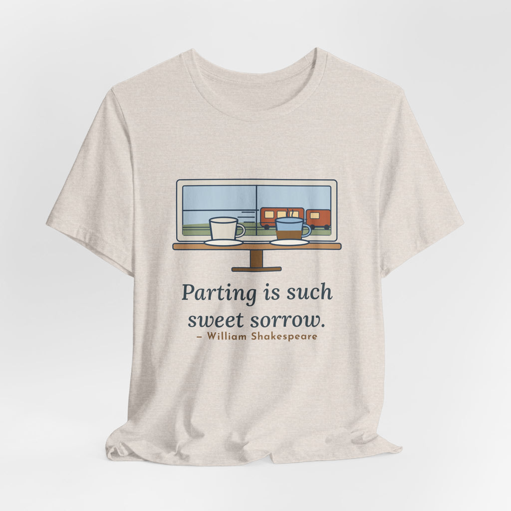 Shakespeare Quote T-Shirt, Parting Is Such Sweet Sorrow, Literary Cafe Window Tee