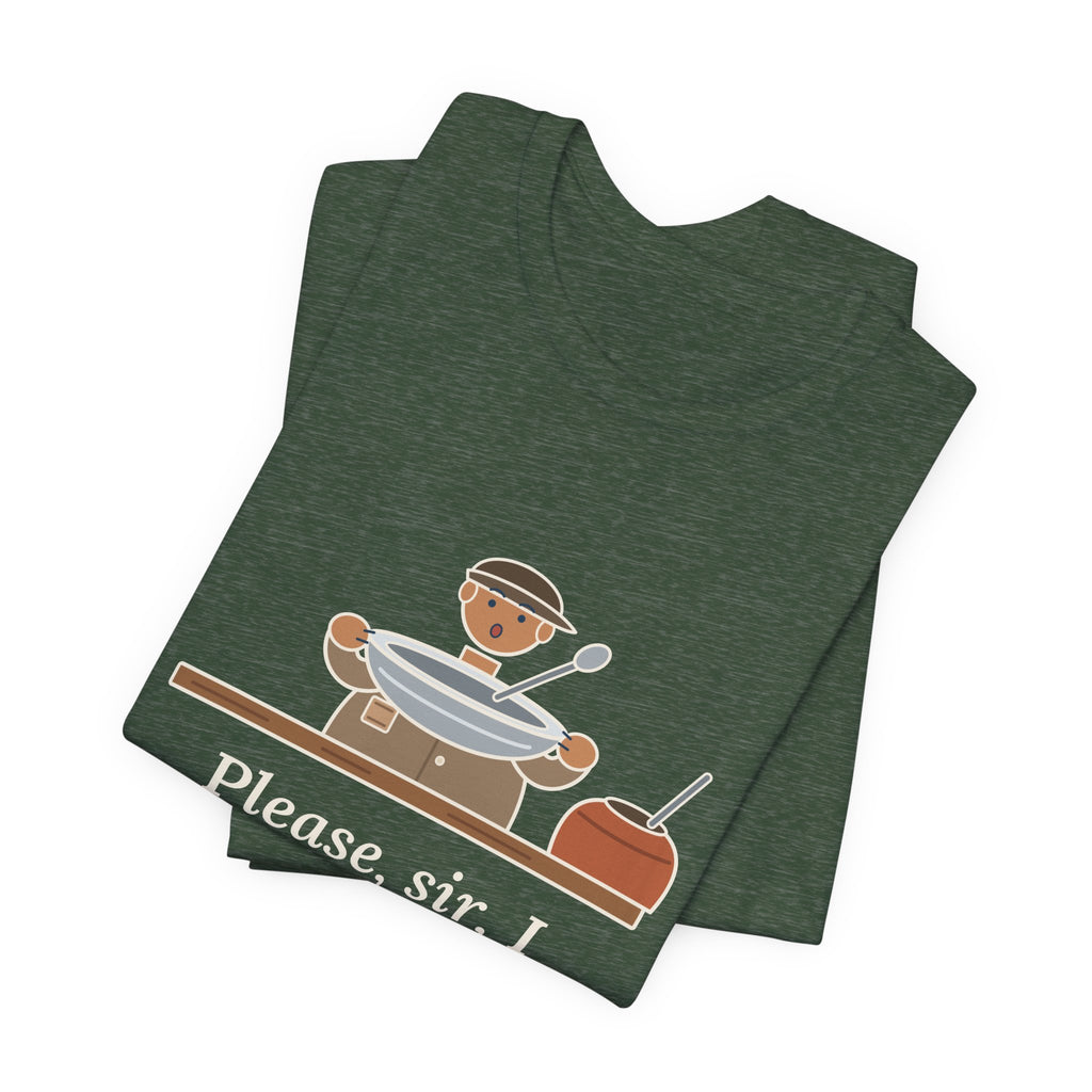 Dickens Quote T-Shirt, Please, Sir, I Want Some More, Humor Empty Bowl Tee
