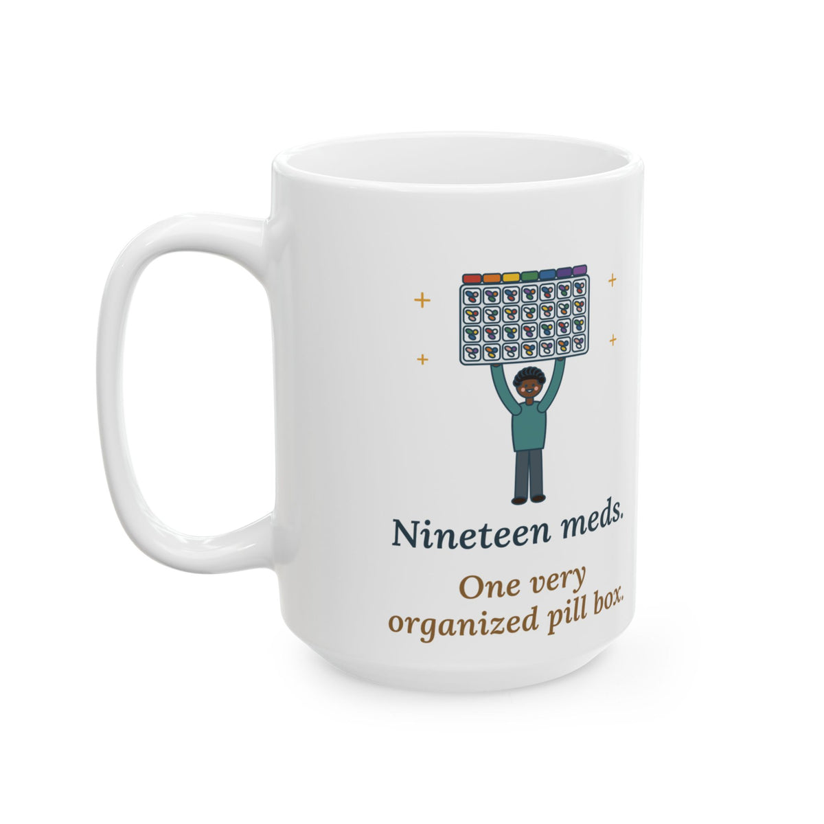 Large Transplant Nurse Coffee Mug 15oz - Nineteen Meds. One Very Organized Pill Box.