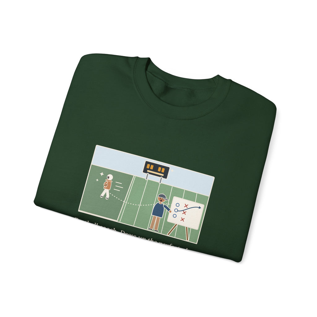 Football Coach Sweatshirt, Drew Up the Play, The Quarterback Ran It Backward and Scored, Funny Sideline Board Crewneck