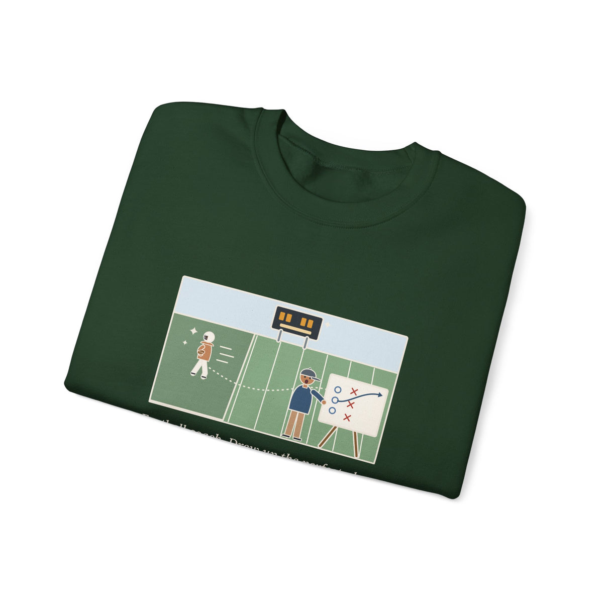 Football Coach Sweatshirt, Drew Up the Play, The Quarterback Ran It Backward and Scored, Funny Sideline Board Crewneck