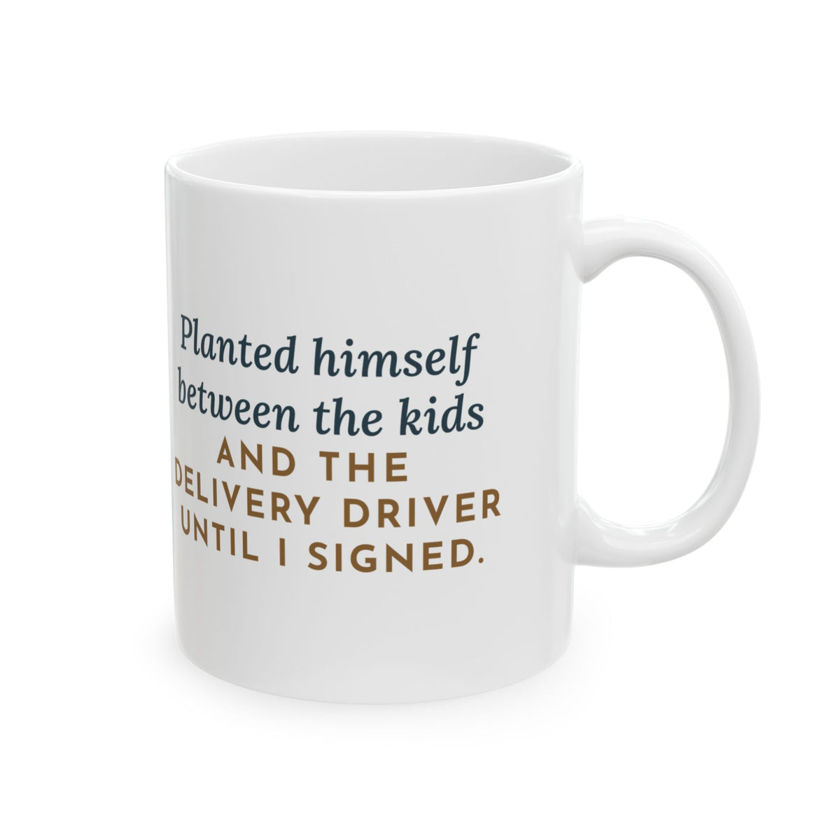 Kuvasz Coffee Mug 11oz - Stood Between the Kids and the Delivery Driver Until I Signed