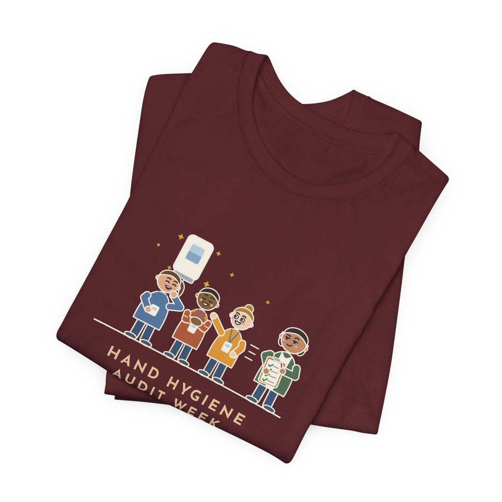 Quality Improvement Nurse T-Shirt - Hand Hygiene Audit Week, Everyone Loves the Sanitizer
