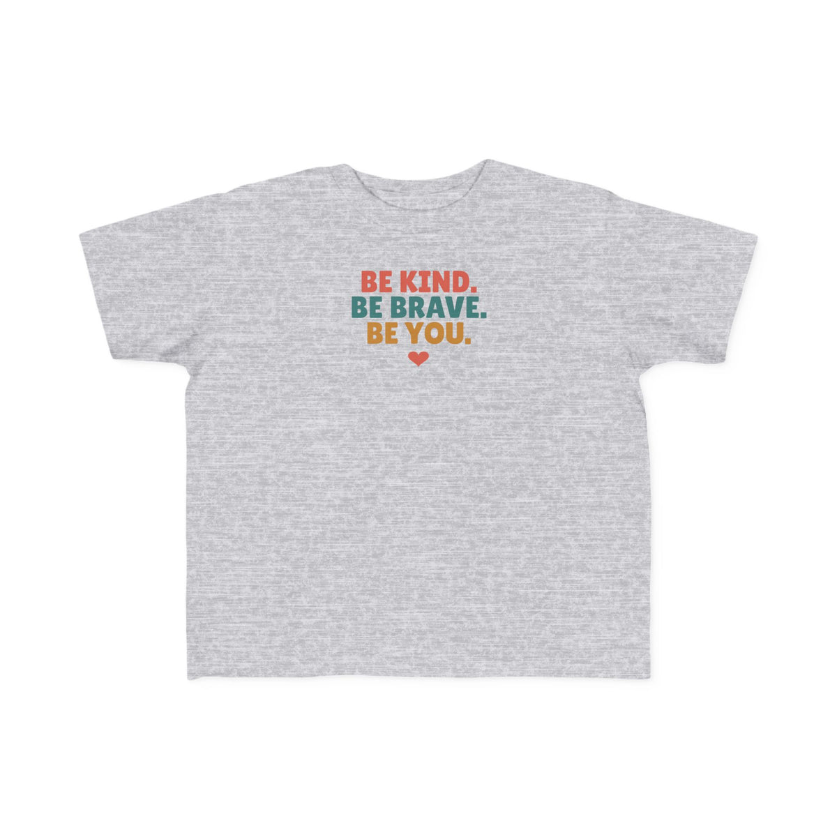 Be Kind Be Brave Be You Toddler T-Shirt, Kindness Kid Tee