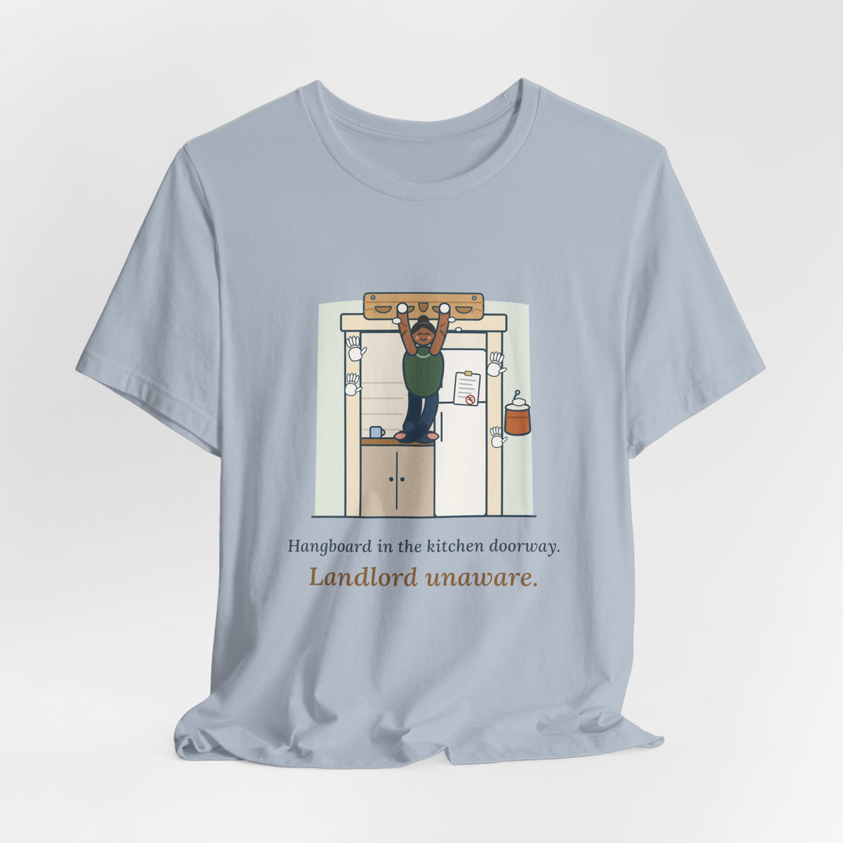 Rock Climbing T-Shirt - Hangboard in the Kitchen Doorway. Landlord Unaware.