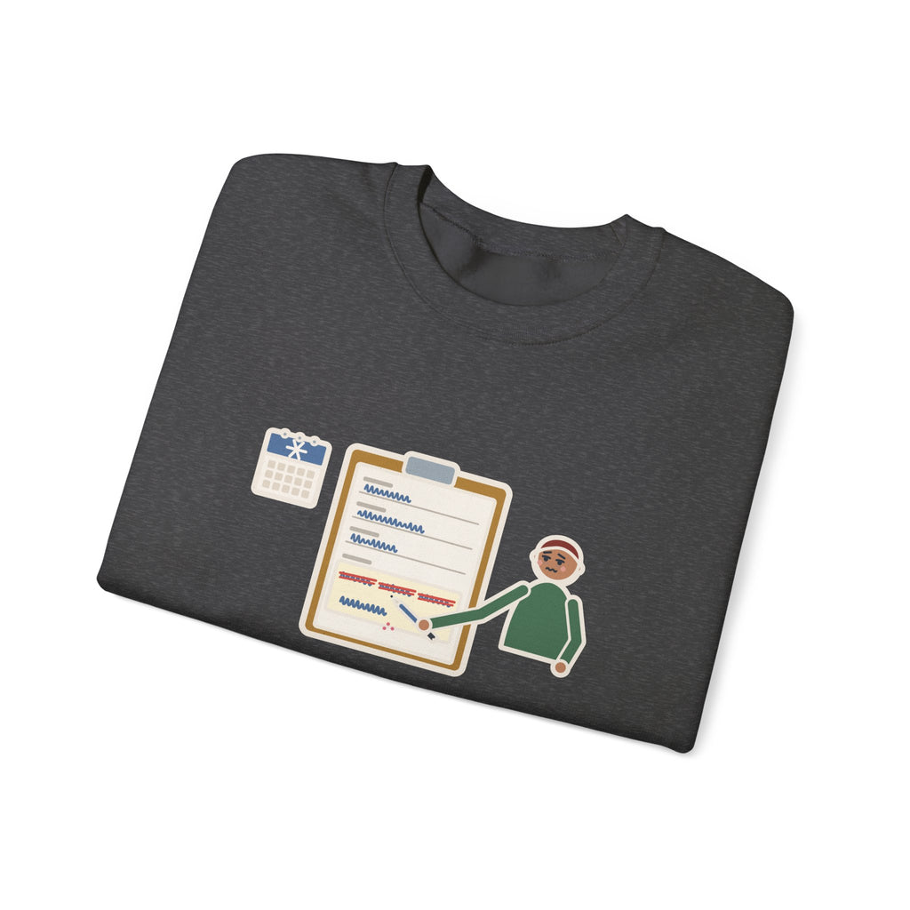 January Sweatshirt, Third Week, Still Writing Last Year on Every Form, Funny Date Field Crewneck