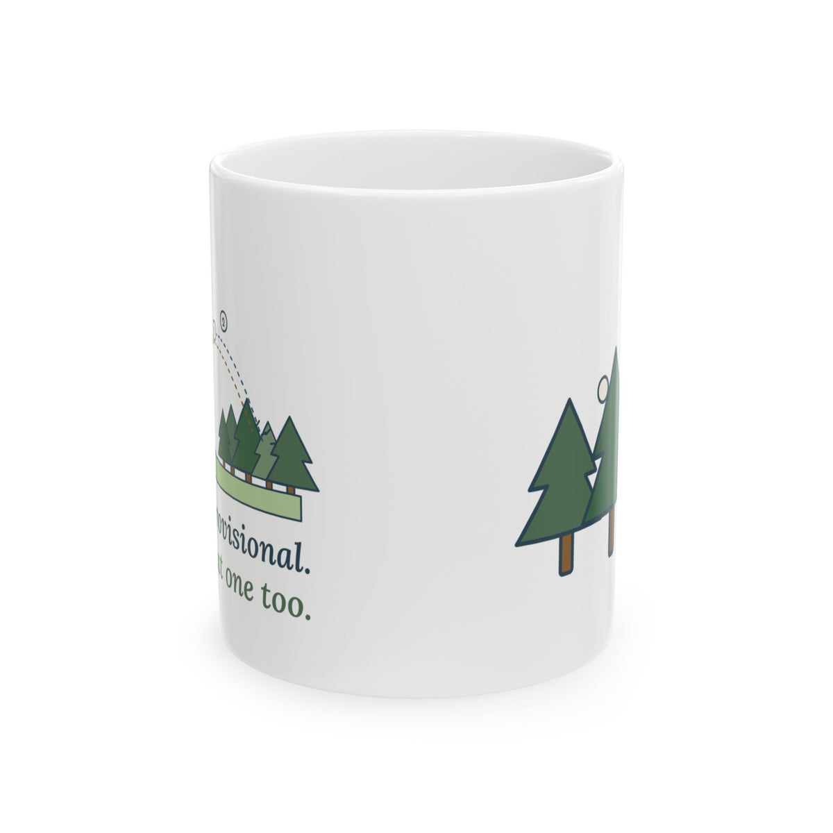 Golf Coffee Mug - Hit a Provisional. Lost That One Too. Golfer Gift Mug